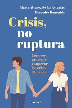 Crisis, no ruptura: Conocer, prevenir y superar las crisis de par