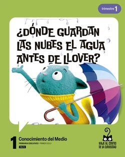 Proyecto: Viaje al centro de la curiosidad. Conocimiento del Medio 1 - Pauta. Trimestres