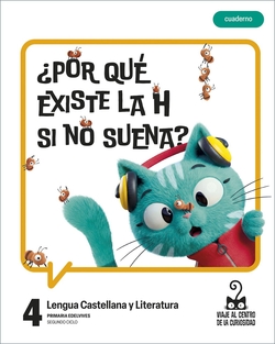 Proyecto: Viaje al centro de la curiosidad. Lengua Castellana y Literatura 4. Cuaderno