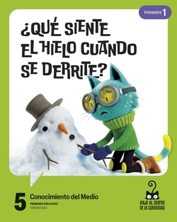 Proyecto: Viaje al centro de la curiosidad. Conocimiento del medio 5. Trimestres