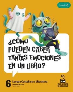 Proyecto: Viaje al centro de la curiosidad. Lengua Castellana y Literatura 6. Trimestres
