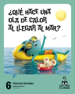 Proyecto: Viaje al centro de la curiosidad. Ciencias Sociales 6