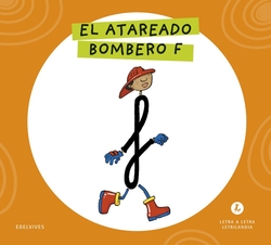 Letra a Letra Letrilandia - El atareado bombero F