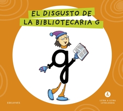 Letra a Letra Letrilandia - El disgusto de la bibliotecaria G