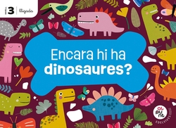 Projecte: Al punt. Encara hi ha dinosaures? Nivell 3 [lligada]