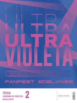 Proyecto: Fanfest 2026. F�sica 2 Bachillerato. Libro del alumno + Cuaderno de pr�ctica