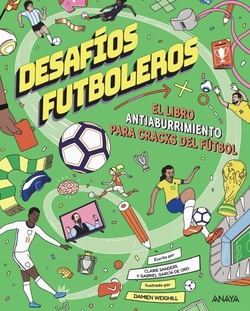 Desaf�os futboleros. El libro antiaburrimiento para cracks del f�tbol