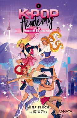 K-pop Academy. Maldici�n bajo los focos