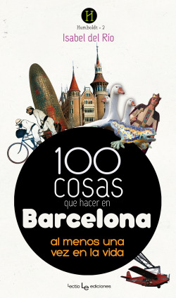 100 COSAS QUE HACER EN BARCELONA AL MENOS UNA VEZ EN LA VIDA