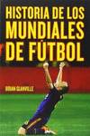 HISTORIA DE LOS MUNDIALES DE FUTBOL