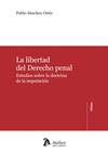 La libertad del derecho penal.