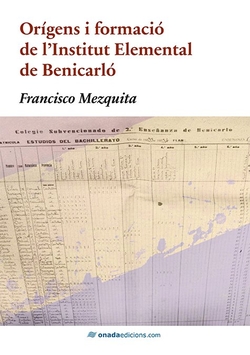 Or�gens i Formaci� de l�Institut Elemental de Benicarl�