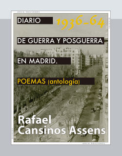 Diario de guerra y posguerra en Madrid, 1936-1964. POEMAS (antolog�a)