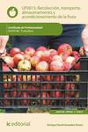Recolecci�n, transporte, almacenamiento y acondicionamiento de la fruta. agaf0108 - fruticultura