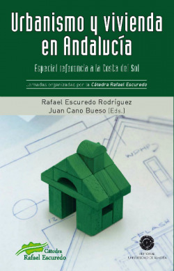 URBANISMO Y VIVIENDA EN ANDALUCIA: ESPECIAL REFERENCIA A LA