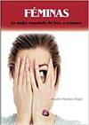 F�minas. La mujer espa�ola de hoy, a examen