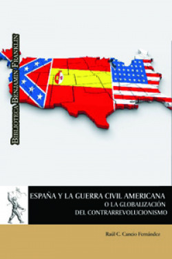 Espa�a y la Guerra Civil Americana o la globalizaci�n del co