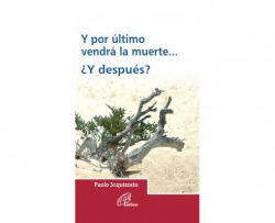 Y POR ULTIMO VENDRA LA MUERTE... �Y DESPUES? REFLEXIONES SOB