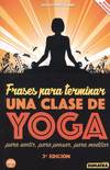 FRASES PARA TERMINAR UNA CLASE DE YOGA