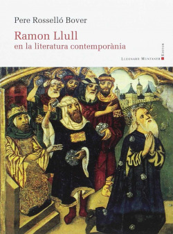 Ramon Llull en la literatura contempor�nia