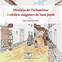 Hist�ria de l?urbanisme i edificis singulars de Sant Jordi