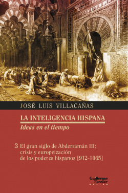 INTELIGENCIA HISPANA EL GRAN SIGLO DE ABDERRAMAN III CRISIS