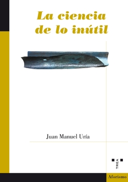 La ciencia de lo in�til