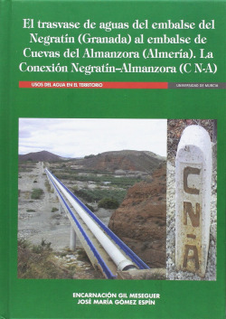 EL TRASVASE DE AGUAS DEL EMBALSE DEL NEGRAT�N (GRANADA) AL E