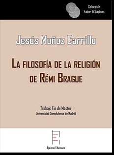 La filosof�a de la religi�n de R�mi Brague
