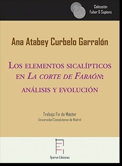 Los elementos sical�pticos en La corte de Fara�n: an�lisis y evoluci�n