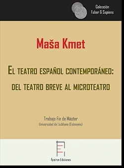 El teatro espa�ol contempor�neo: del teatro breve al microteatro