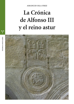 La Cr�nica de Alfonso III y el reino astur