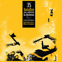 35 Batallas que cambiaron la historia