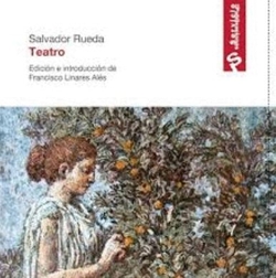 Salvador Rueda. Teatro