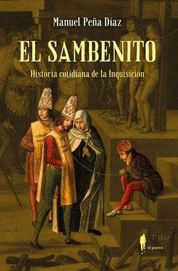 El sambenito. Historia cotidiana de la Inquisici�n