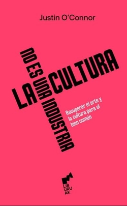 LA CULTURA NO ES UNA INDUSTRIA