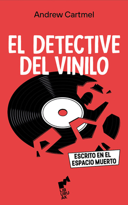 El detective del vinilo 1. Escrito en el espacio muerto