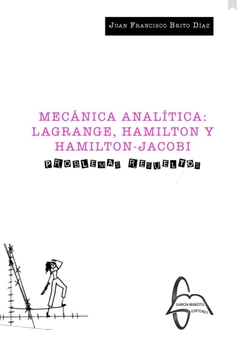 Mecanica analitica:lagrange, hamilton y hamilton-jacobi
