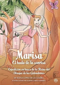 Marisa el hada de la sonrisa:expedicion busca reina bosque