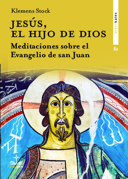 JESUS, EL HIJO DE DIOS. MEDITACIONES SOBRE EL EVANGELIO DE S