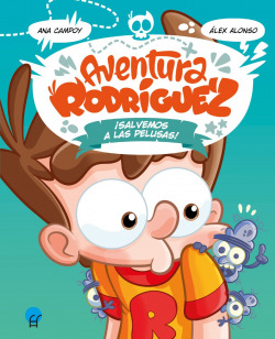 Aventura Rodr�guez. �Salvemos a las pelusas!