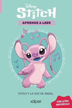 Disney. Aprende a leer con letra MAYÚSCULA - Stitch y la voz de Ángel