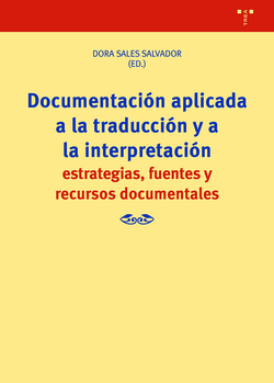 Documentaci�n aplicada a la traducci�n y a la interpretaci�n