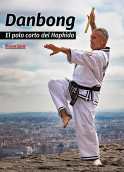 Danbong: El palo del Hapkido