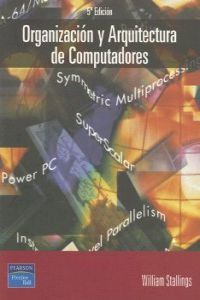 ORGANIZACION Y ARQUITECTURA DE COMPUTADORES.(5A.ED)