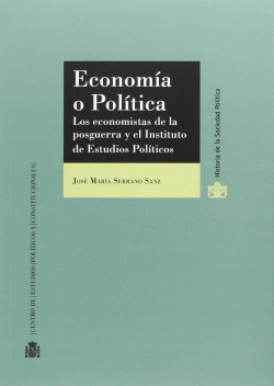 Econom�a o pol�tica: los economistas de la posguerra y el In