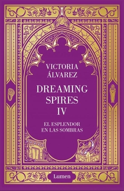 El esplendor en las sombras (Dreaming Spires 4)