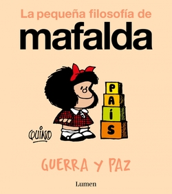 Guerra y paz (La peque�a filosof�a de Mafalda)