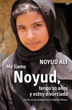 Me llamo Noyud, tengo 10 aos y estoy divorciada