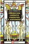 MERECEN CREDITO VIDENTES Y ADIVINOS